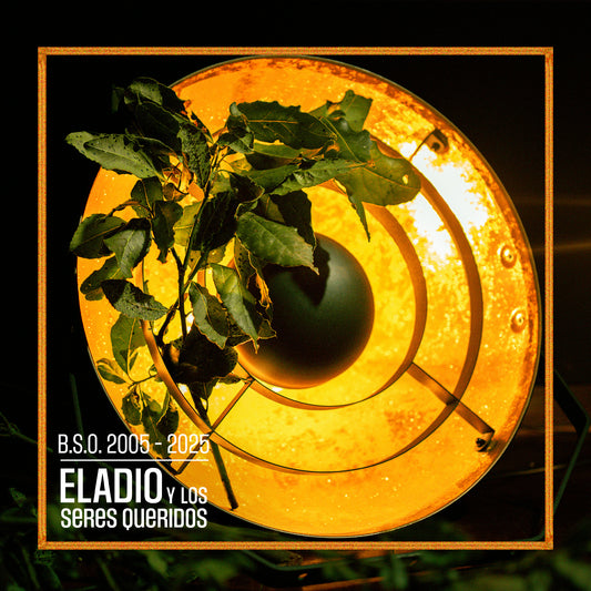 LP B.S.O. 2005 - 2025 - ELADIO Y LOS SERES QUERIDOS